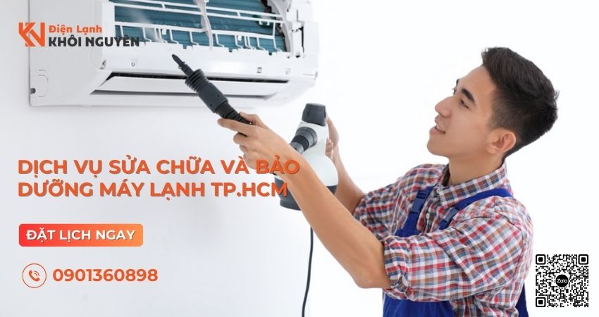 Dịch vụ sửa chữa và bảo dưỡng máy lạnh TP.HCM